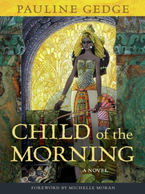 Title details for Child of the Morning by Pauline Gedge - Available
